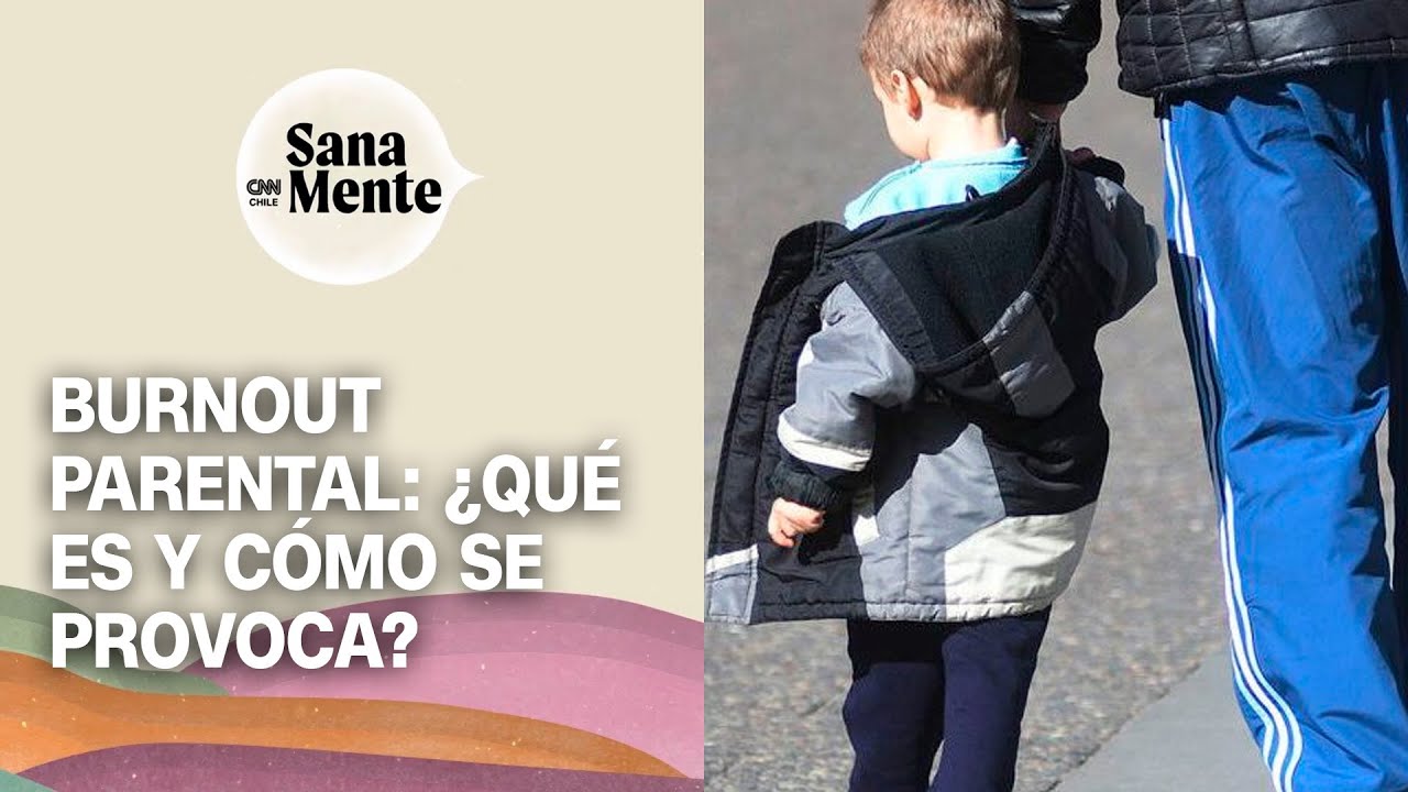 ¿Qué es el burnout parental y cómo podemos enfrentarlo? | Sana Mente