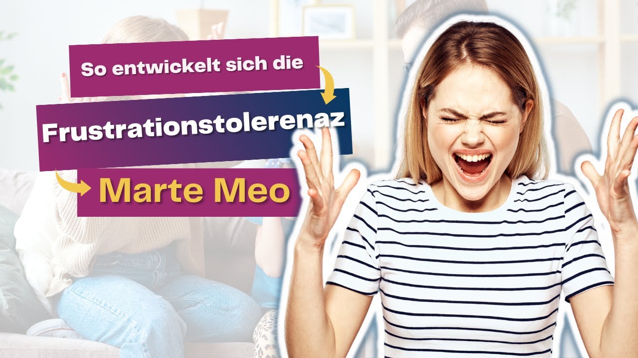 Marte Meo -so förderst du die Frustrationstoleranz (wusstest du das?)