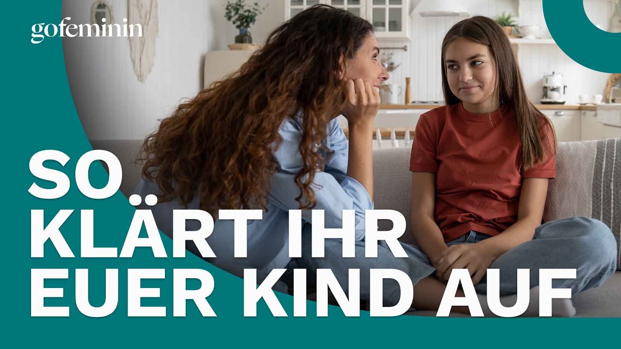 Aufklärung für Kinder: Wann spreche ich mit meinem Kind über Sex und Co?