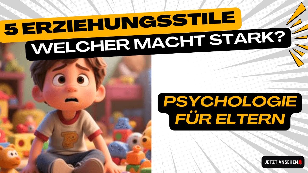 5 Erziehungsstile einfach erklärt, und welcher dein Kind wirklich stark macht