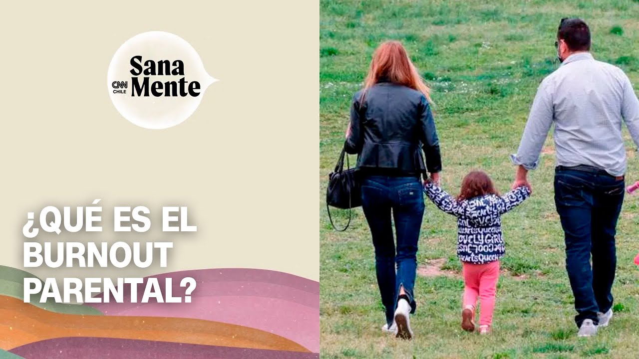 Burnout parental: ¿Qué es y cómo enfrentarlo? | Sana Mente