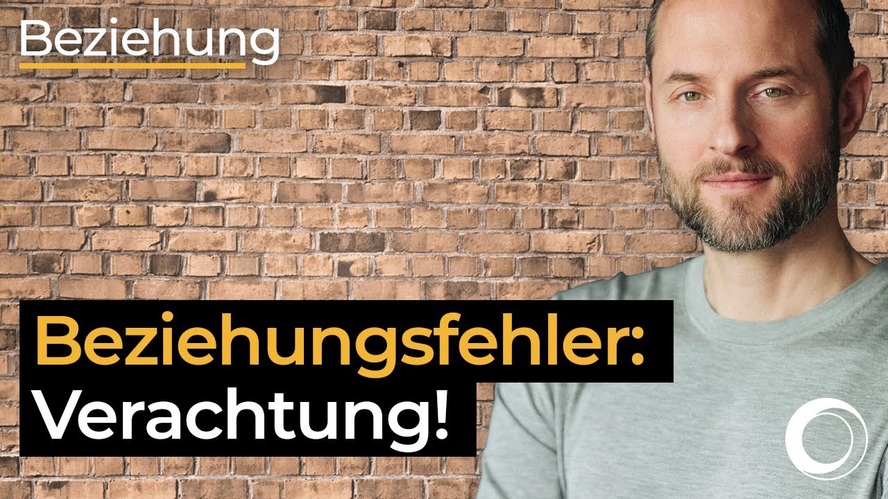 Verachtung ist eine seelische Grausamkeit in einer Beziehung! Beziehungsfehler 3 von 6!