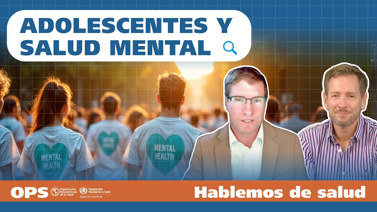 Hablemos de Salud Ep 14 - ADOLESCENTES Y SALUD MENTAL