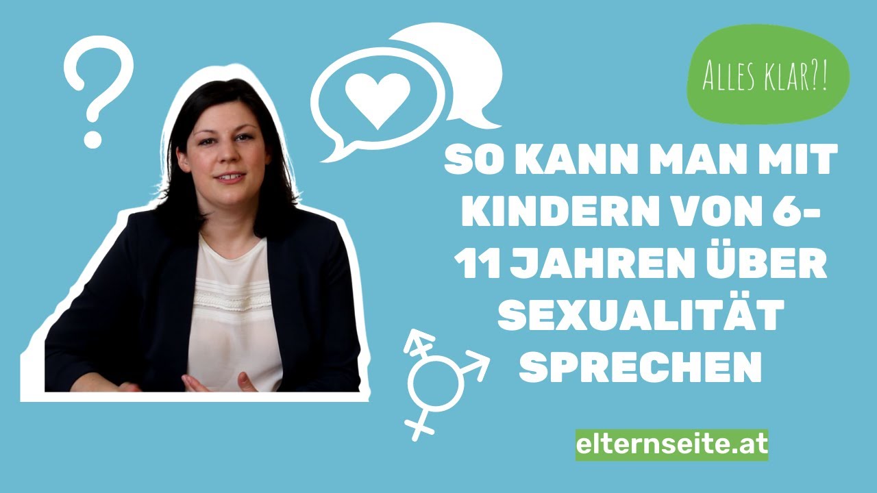 Wie kann man mit Kindern zwischen 6 und 11 Jahren über Sexualität sprechen