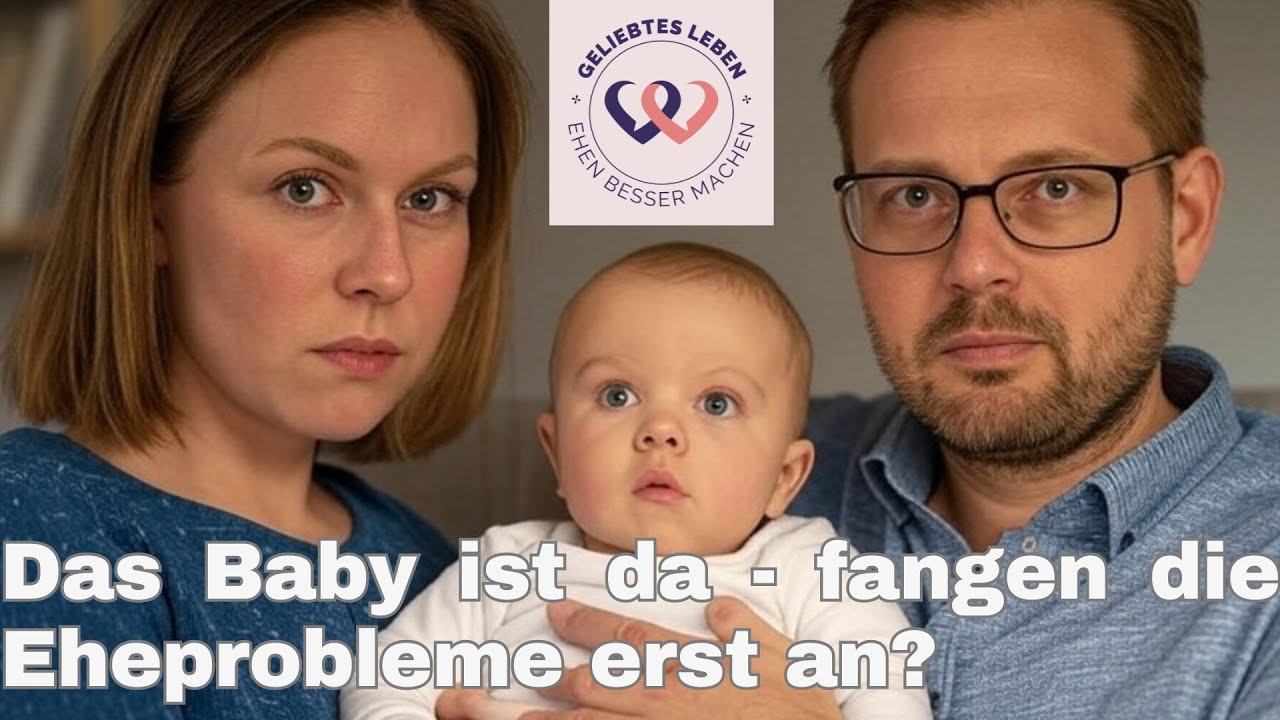 36 - Eheprobleme nach der Geburt